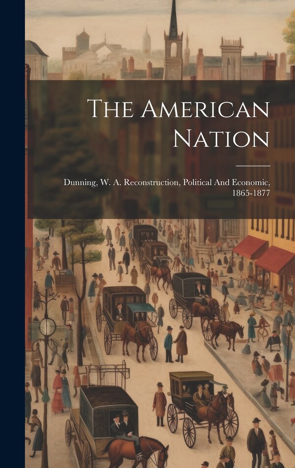 The American Nation by Anonymous, Hardcover | Indigo Chapters