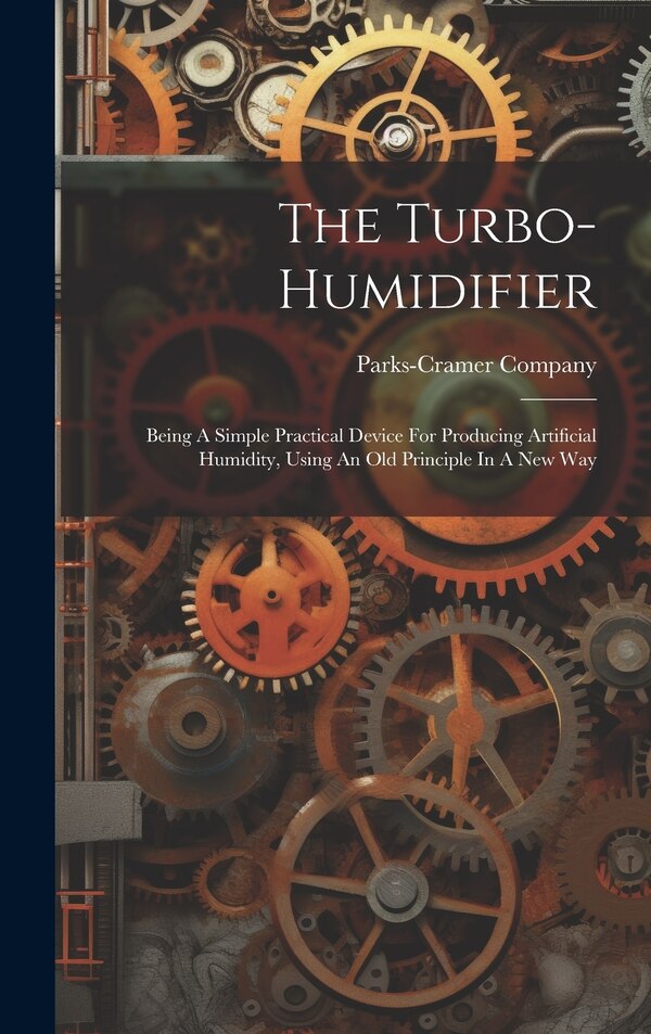 The Turbo-humidifier by Parks-cramer Company, Hardcover | Indigo Chapters