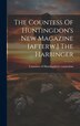 The Countess Of Huntingdon's New Magazine [afterw.] The Harbinger by Countess Of Huntingdon's Connexion, Hardcover | Indigo Chapters
