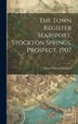The Town Register Searsport Stockton Springs Prospect 1907 by Harry Edward Mitchell, Hardcover | Indigo Chapters