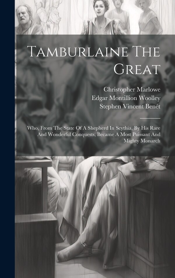 Tamburlaine The Great by Christopher Marlowe, Hardcover | Indigo Chapters