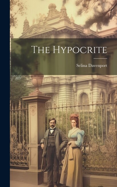 The Hypocrite by Selina Davenport, Hardcover | Indigo Chapters