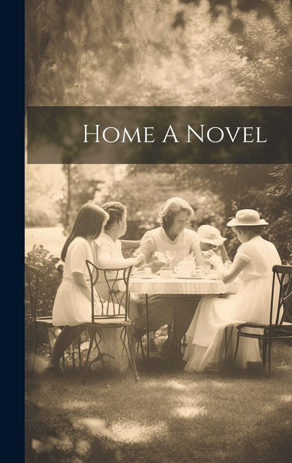Home A Novel by Anonymous, Hardcover | Indigo Chapters