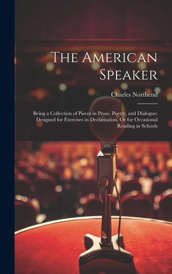 The American Speaker by Charles Northend, Hardcover | Indigo Chapters