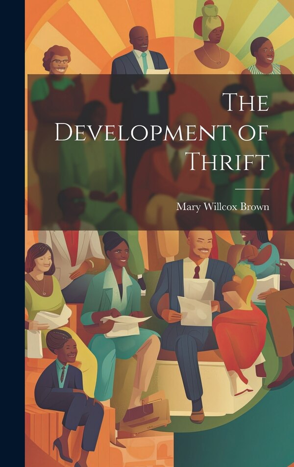The Development of Thrift by Mary Willcox Brown, Hardcover | Indigo Chapters