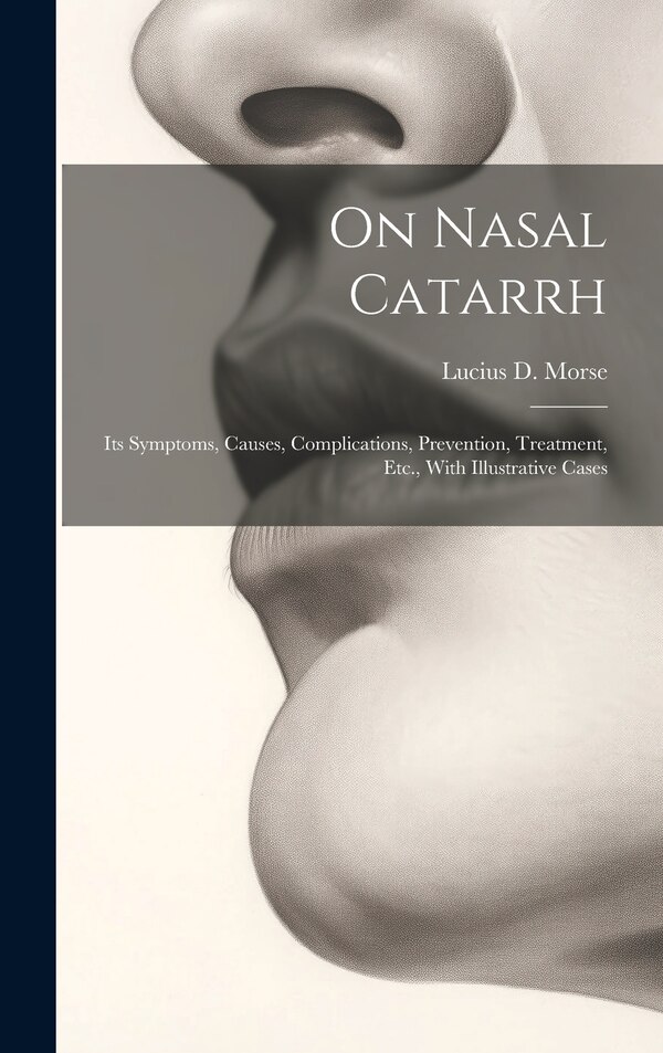 On Nasal Catarrh by Lucius D Morse, Hardcover | Indigo Chapters
