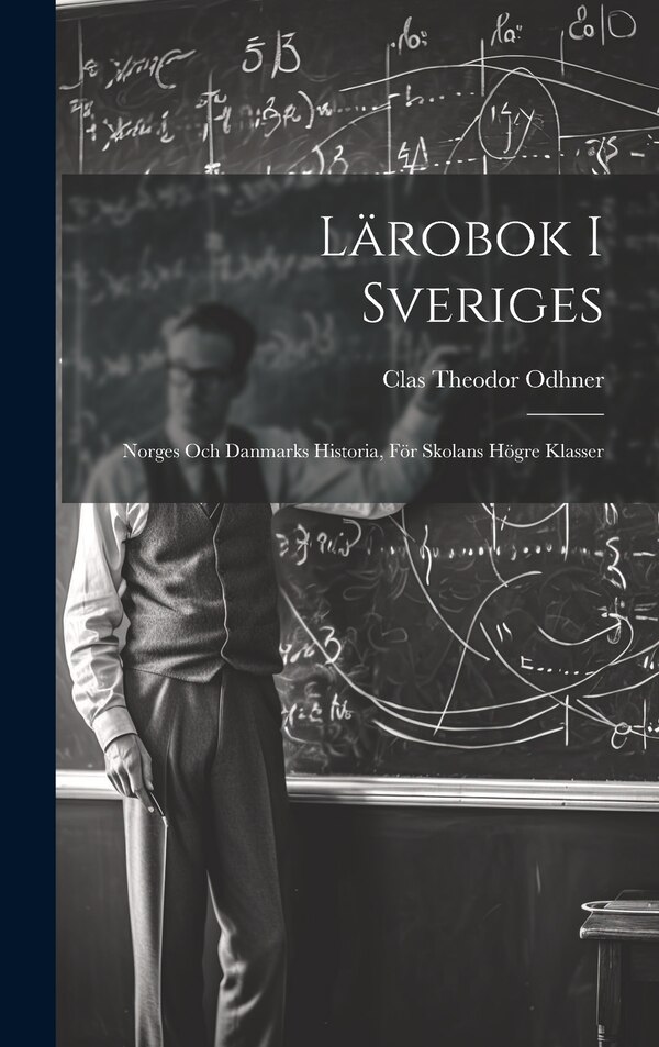 Lärobok I Sveriges by Clas Theodor Odhner, Hardcover | Indigo Chapters