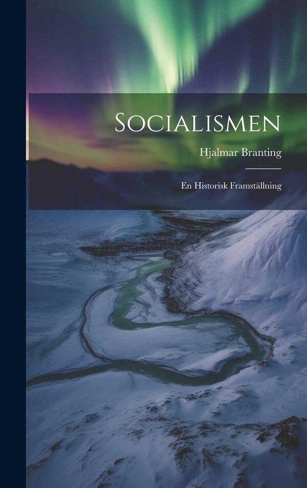 Socialismen by Hjalmar Branting, Hardcover | Indigo Chapters
