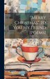 Merry Christmas to You My Friend [Poems] by Anonymous, Hardcover | Indigo Chapters
