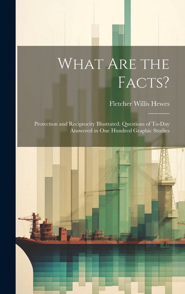What Are the Facts? by Fletcher Willis Hewes, Hardcover | Indigo Chapters