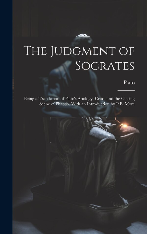 The Judgment of Socrates by Plato, Hardcover | Indigo Chapters