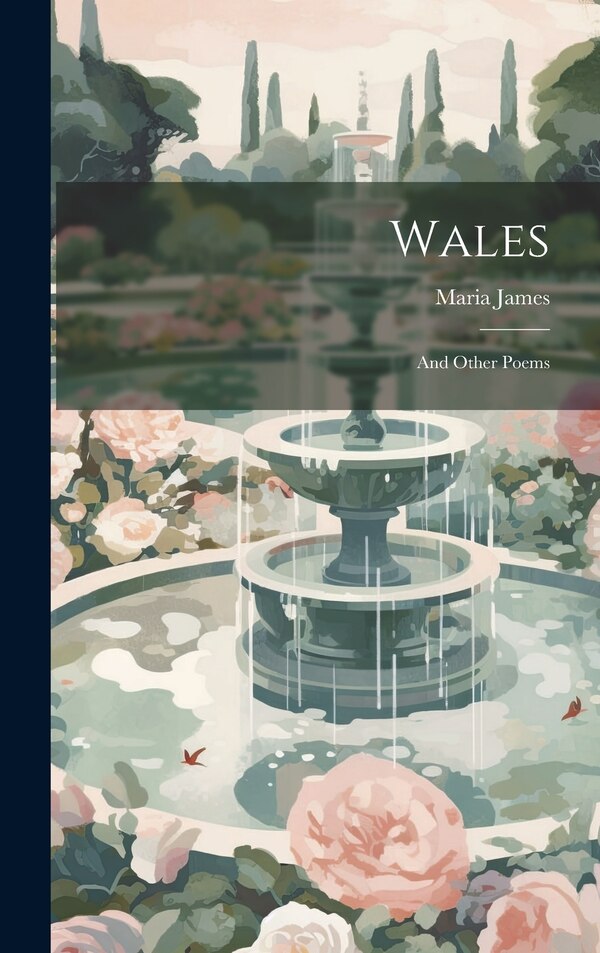 Wales by Maria James, Hardcover | Indigo Chapters