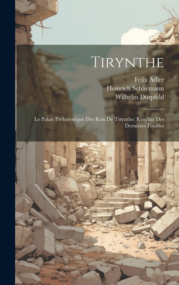 Tirynthe by Felix Adler, Hardcover | Indigo Chapters