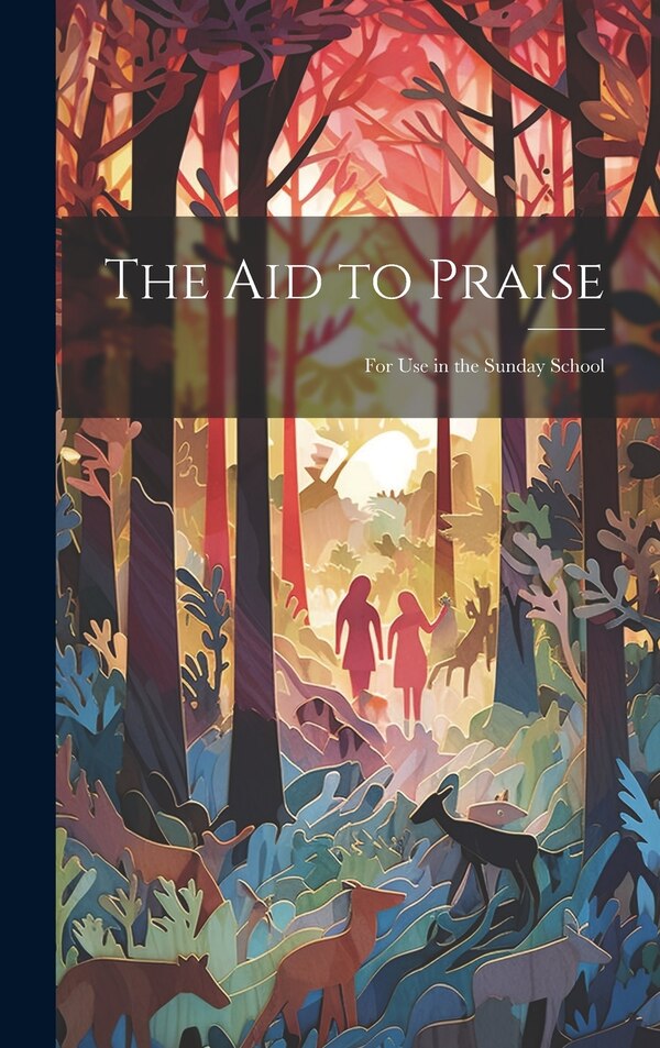 The Aid to Praise by Anonymous, Hardcover | Indigo Chapters