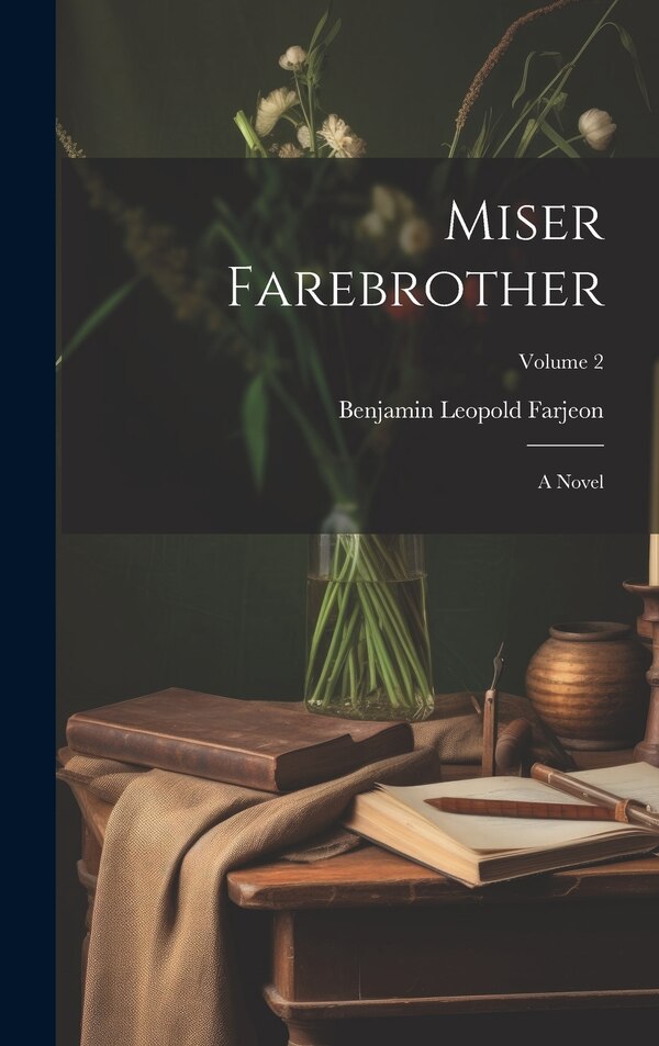 Miser Farebrother by Benjamin Leopold Farjeon, Hardcover | Indigo Chapters