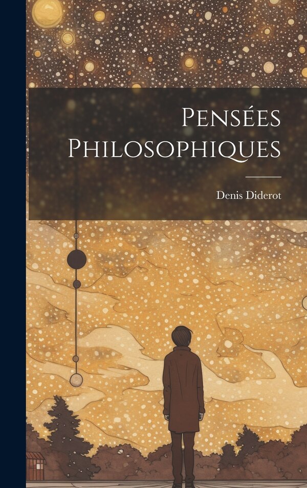 Pensées Philosophiques by Denis Diderot, Hardcover | Indigo Chapters