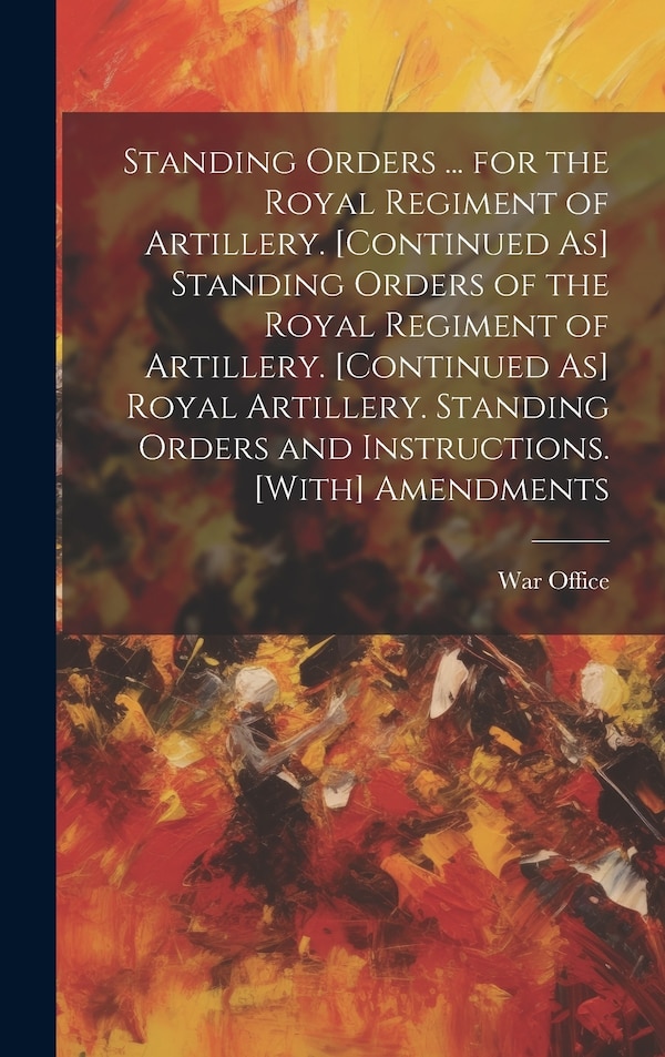 Standing Orders by War Office, Hardcover | Indigo Chapters