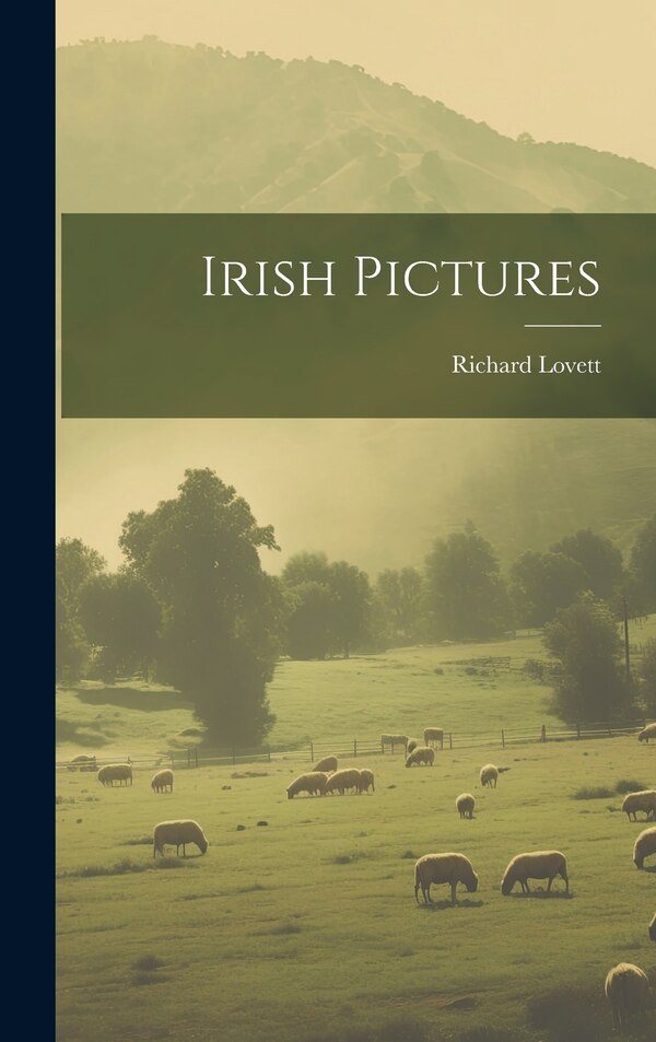 Irish Pictures by Richard Lovett, Hardcover | Indigo Chapters