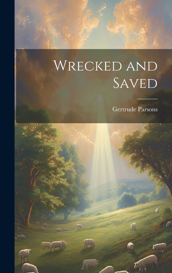 Wrecked and d by Gertrude Parsons, Hardcover | Indigo Chapters