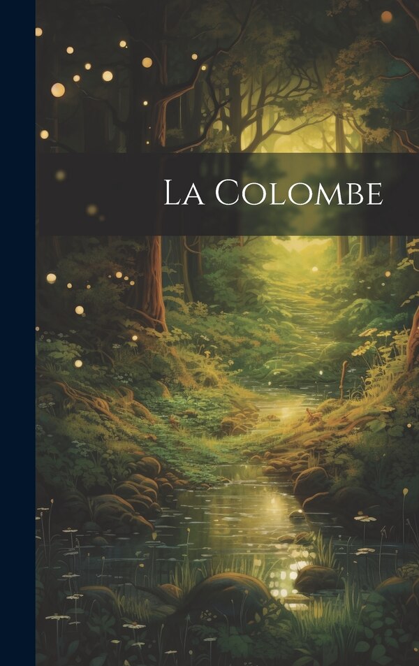 La Colombe by Anonymous, Hardcover | Indigo Chapters