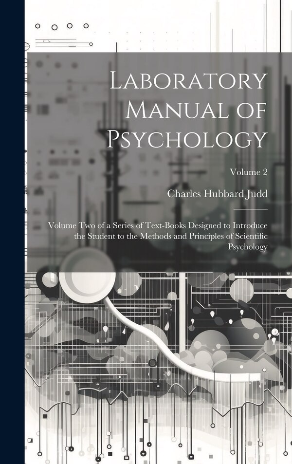 Laboratory Manual of Psychology by Charles Hubbard Judd, Hardcover | Indigo Chapters