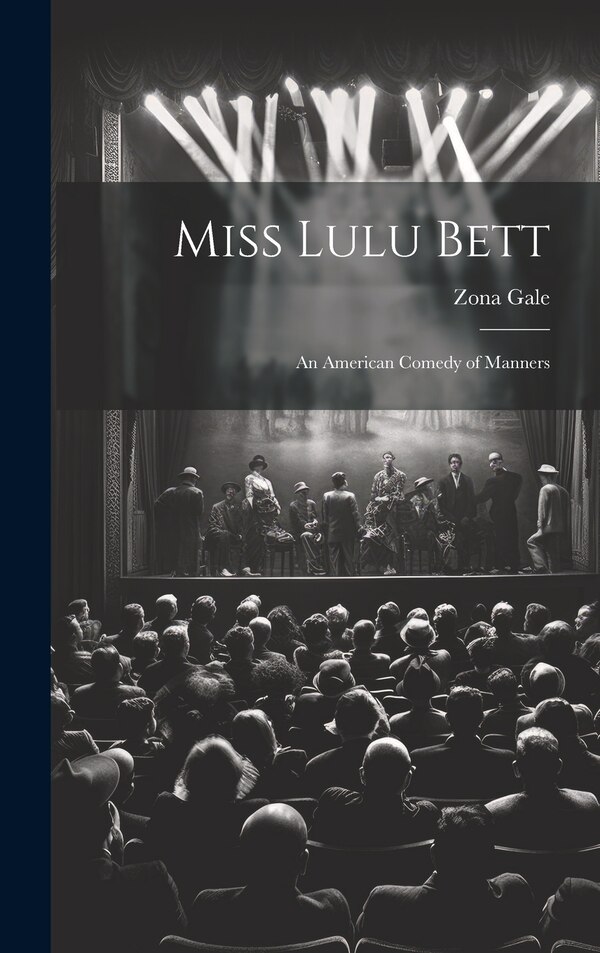 Miss Lulu Bett by Zona Gale, Hardcover | Indigo Chapters