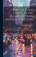 From the Stage Coach to the Railroad Train and the Street Car by George Glover Crocker, Hardcover | Indigo Chapters
