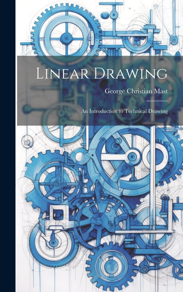 Linear Drawing by George Christian Mast, Hardcover | Indigo Chapters