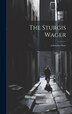 The Sturgis Wager by Anonymous, Hardcover | Indigo Chapters