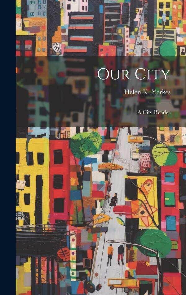 Our City by Helen K Yerkes, Hardcover | Indigo Chapters