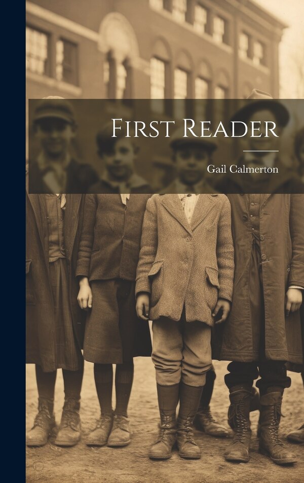 First Reader by Gail Calmerton, Hardcover | Indigo Chapters
