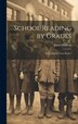 School Reading by Grades by James Baldwin, Hardcover | Indigo Chapters