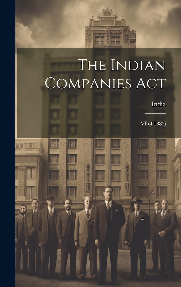 The Indian Companies Act, Hardcover | Indigo Chapters