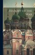 History of the War by George Fowler, Hardcover | Indigo Chapters
