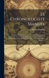 Le Chronologiste Manuel by Louis Mayeul Chaudon, Hardcover | Indigo Chapters