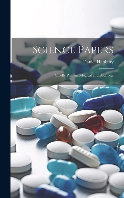 Science Papers by Daniel Hanbury, Hardcover | Indigo Chapters
