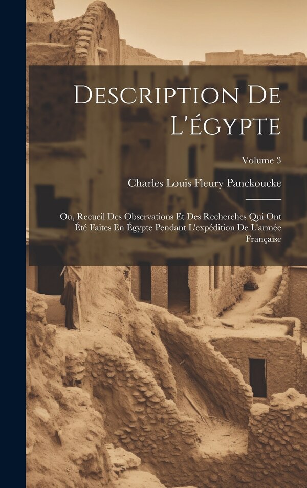 Description De L'égypte by Charles Louis Fleury Panckoucke, Hardcover | Indigo Chapters