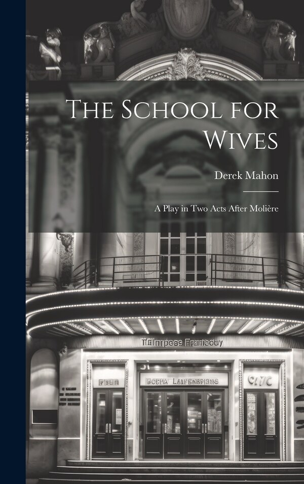 The School for Wives by Derek Mahon, Hardcover | Indigo Chapters