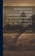 Severiani Sive Seberiani Gabalorum Episcopi Emesensis Homiliae Ed. in Lat. Sermonem Tr. Per J.B. Aucher by Severianus, Hardcover | Indigo Chapters