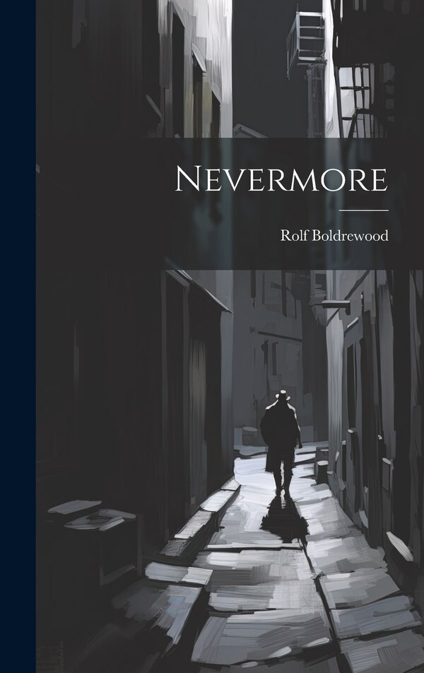 Nevermore by Rolf Boldrewood, Hardcover | Indigo Chapters