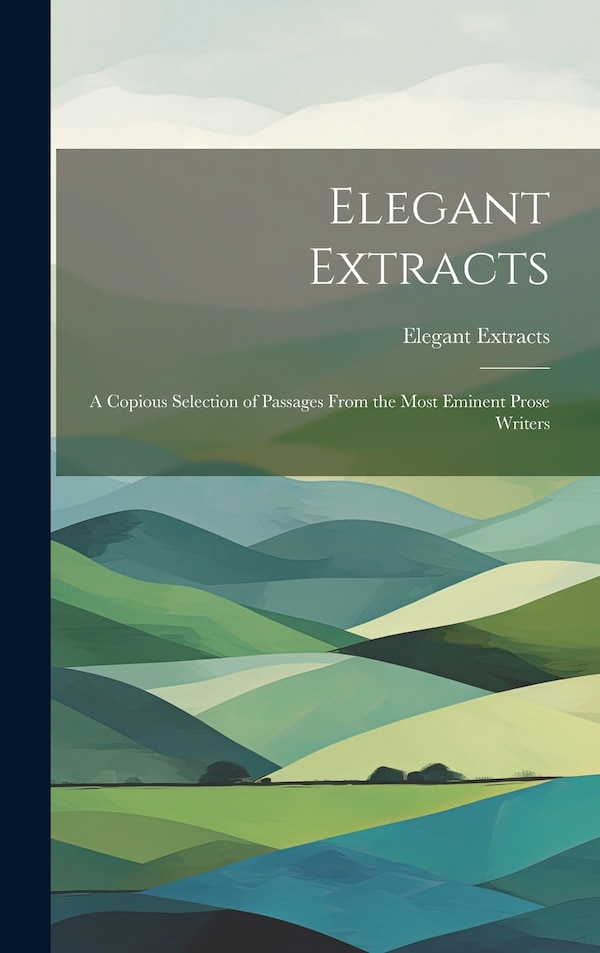 Elegant Extracts, Hardcover | Indigo Chapters