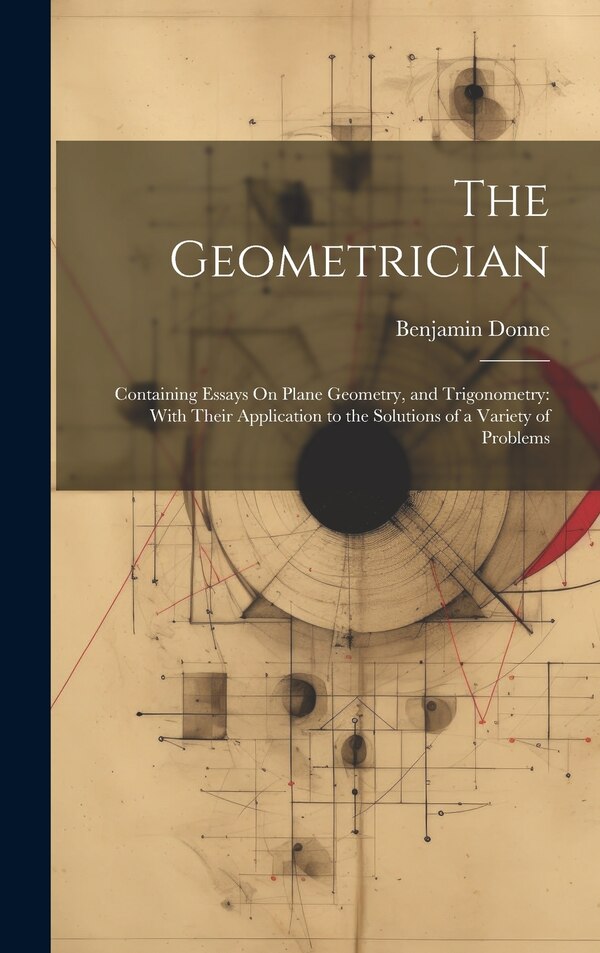 The Geometrician by Benjamin Donne, Hardcover | Indigo Chapters