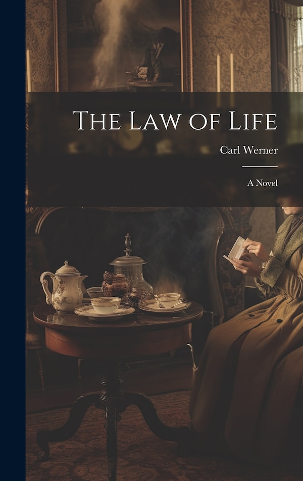 The Law of Life by Carl Werner, Hardcover | Indigo Chapters