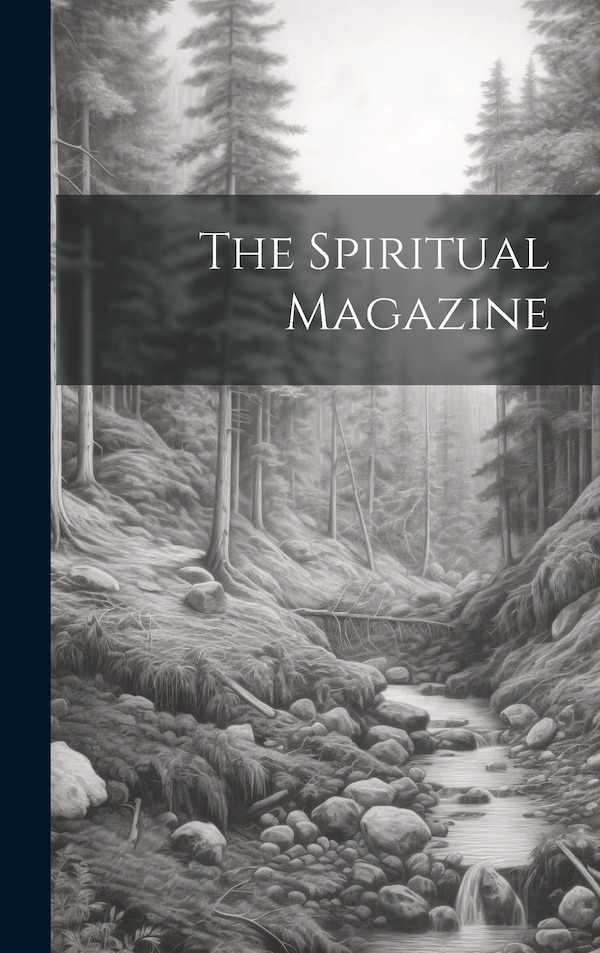 The Spiritual Magazine by Anonymous, Hardcover | Indigo Chapters
