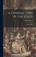 A General View of the Stage by Samuel Derrick, Hardcover | Indigo Chapters