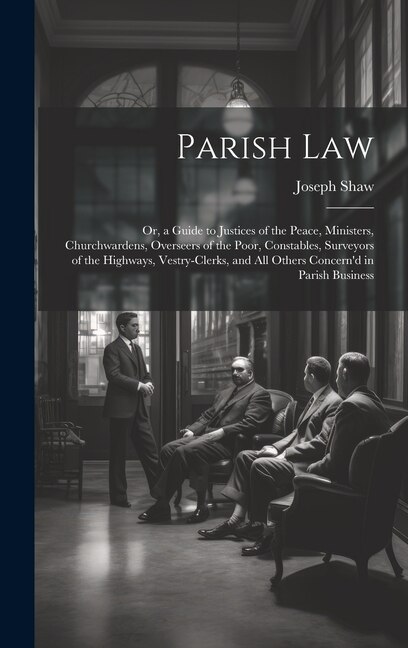 Parish Law by Joseph Shaw, Hardcover | Indigo Chapters