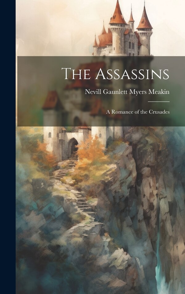 The Assassins by Nevill Gaunlett Myers Meakin, Hardcover | Indigo Chapters
