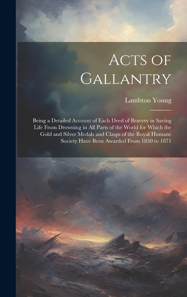 Acts of Gallantry by Lambton Young, Hardcover | Indigo Chapters