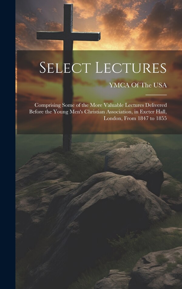 Select Lectures by Ymca Of The Usa, Hardcover | Indigo Chapters
