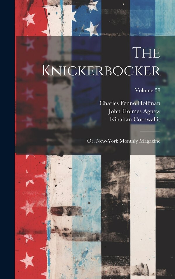 The Knickerbocker by Charles Fenno Hoffman
